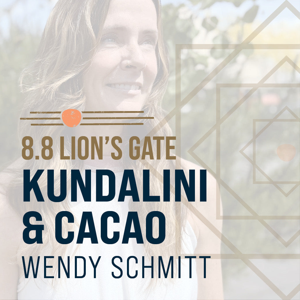 888 Lion's Gate: Kundalini & Cacao with Wendy Schmitt