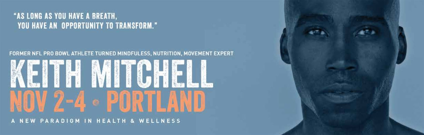 Nov 2-4: A New Paradigm in Health & Wellness with Keith Mitchell